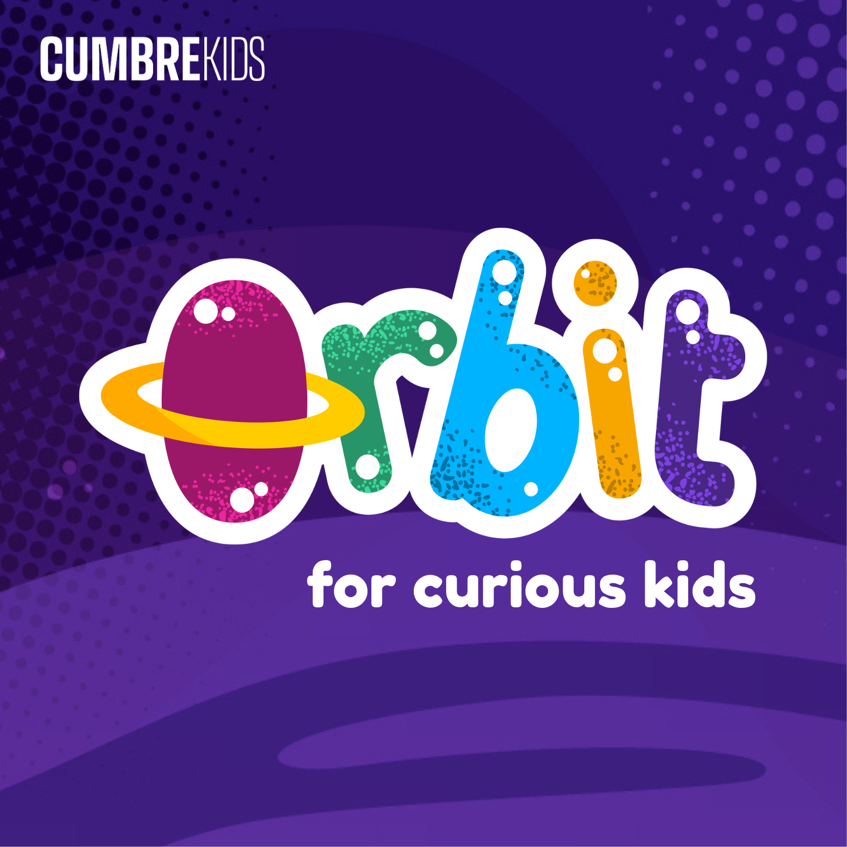 Orbit — for curious kids